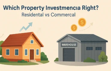 Which Property Investment Is Right? Residential vs Commercial